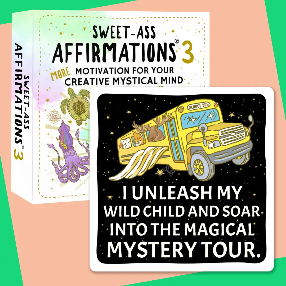 A product shot of the Sweet-Ass Affirmations Deck 3 by Rage Create. The image shows a centered affirmation card featuring an illustration of a yellow school bus filled with animals under a starry sky. The text reads: "I unleash my wild child and soar into the magical mystery tour."
